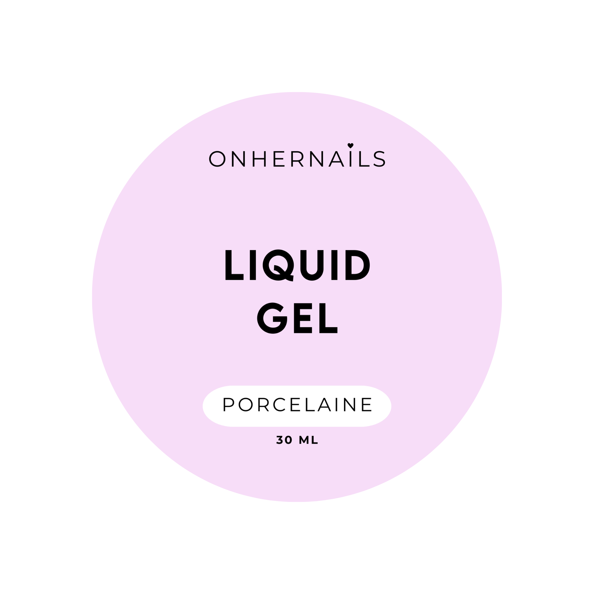 ONHERNAILS - Liquid gel Porcelaine (30 ml)