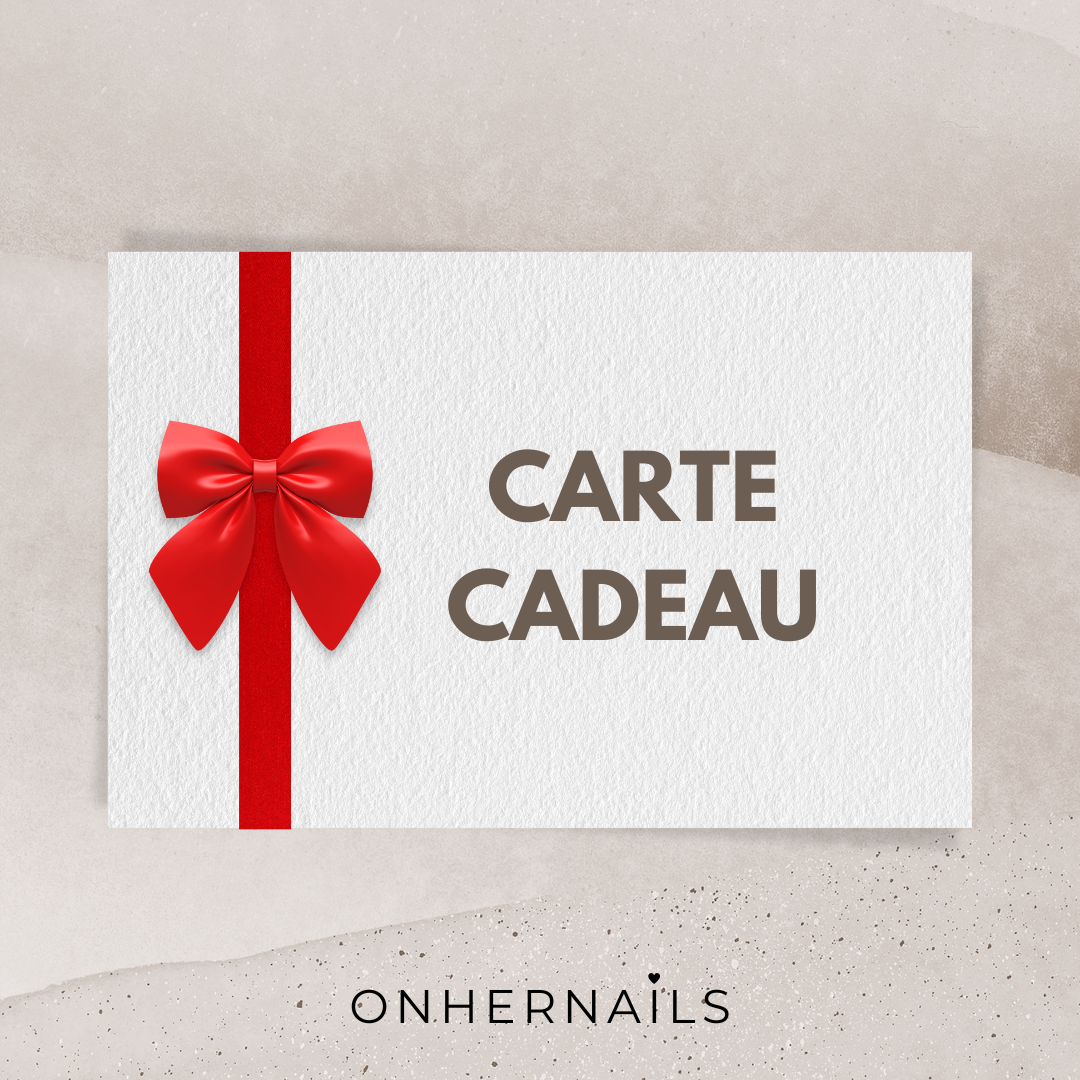 Carte-cadeau ONHERNAILS SHOP