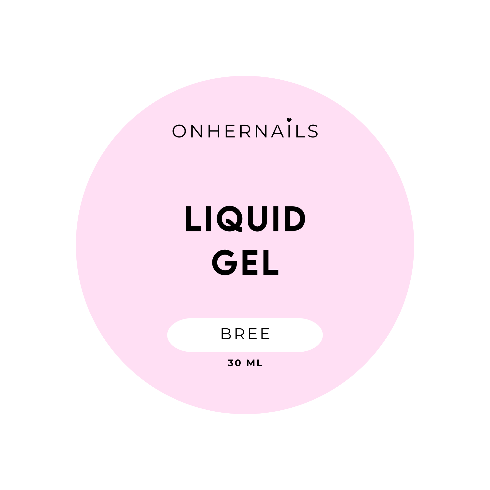 ONHERNAILS - Liquid gel Bree (30 ml)