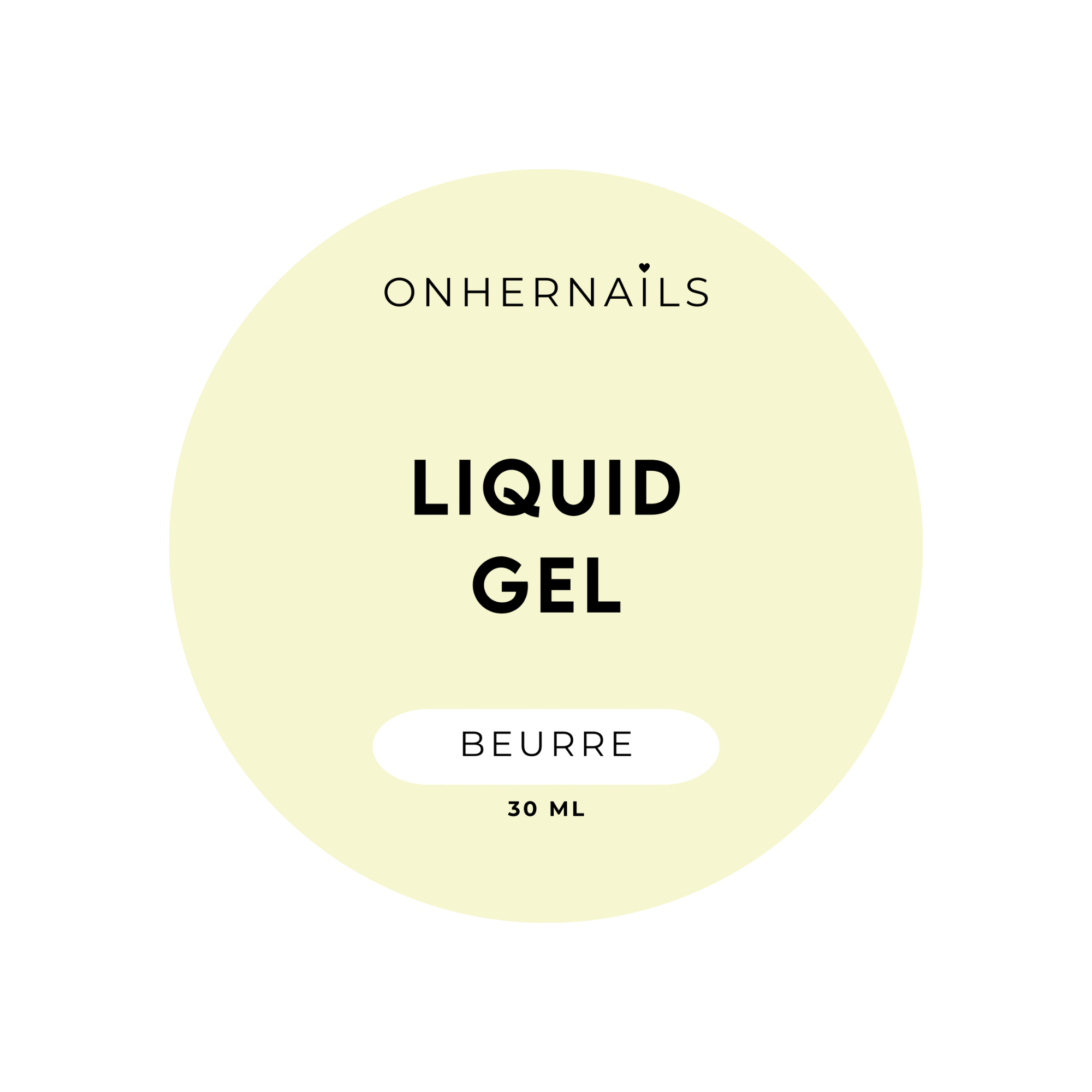 ONHERNAILS - Liquid gel Beurre (30 ml)